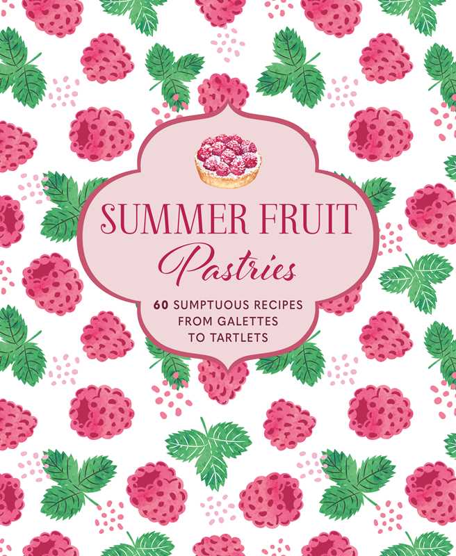 Summer Fruit Pastries by Ryland Peters & Small