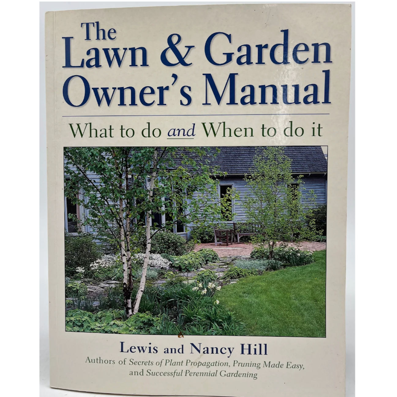 The Lawn and Garden Owner's Manual - Lewis & Nancy Hill