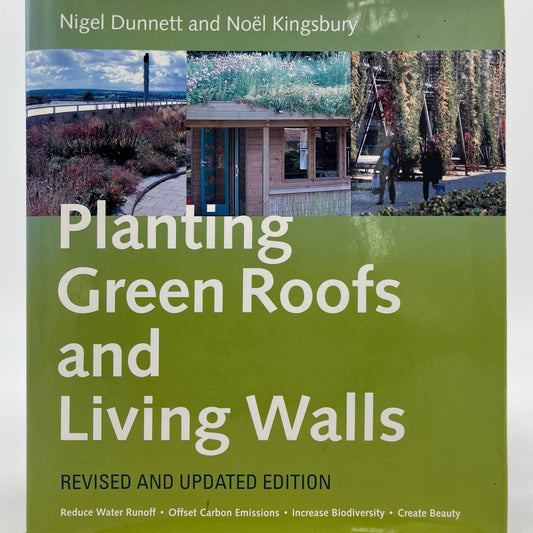 Planting Green Roofs and Living Walls - Nigel Dunnett & Noel Kingsbury